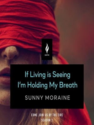 cover image of If Living Is Seeing I'm Holding My Breath: A Short Horror Story